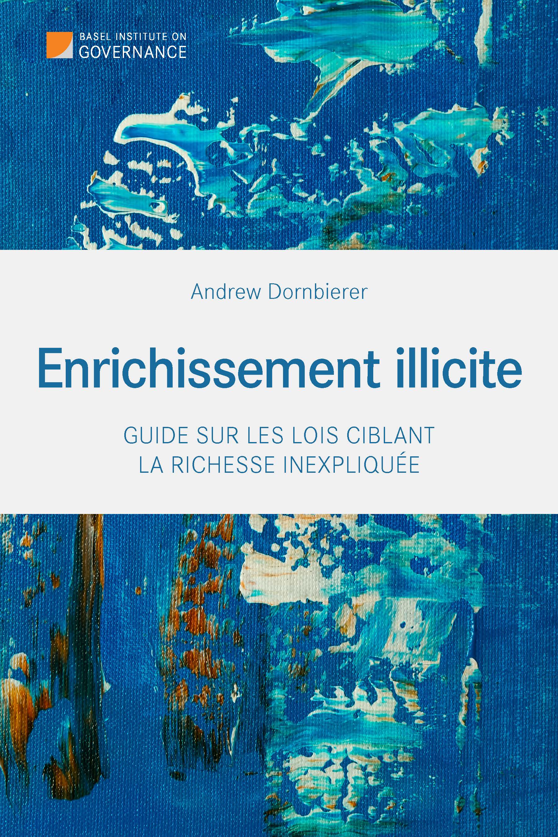 Enrichissement illicite: Guide sur les lois ciblant la richesse inexpliquée